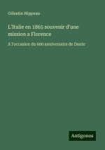 L'Italie en 1865 souvenir d'une mission a Florence