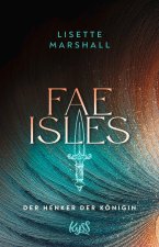 Fae Isles ? Der Henker der Königin