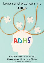 Leben und Wachsen mit ADHS