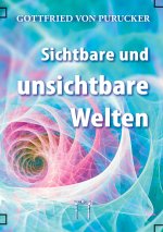 Sichtbare und unsichtbare Welten