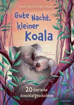 Gute Nacht, kleiner Koala - So gehen wilde Tiere schlafen