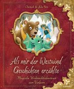 Als mir der Westwind Geschichten erzählte - Magische Weihnachtsabenteuer zum Vorlesen