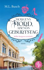 Morgens Mord, abends Geburtstag