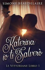 Katerina io ti salver?