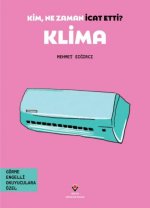 Kim, Ne Zaman Icat Etti Klima