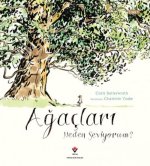 Agaclari Neden Seviyorum
