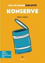 Kim, Ne Zaman Icat Etti Konserve