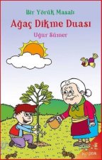Agac Dikme Duasi - Bir Yörük Masali