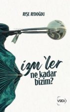 Izmler Ne Kadar Bizim