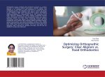 Optimizing Orthognathic Surgery: Clear Aligners vs. Fixed Orthodontics