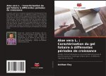 Aloe vera L. : Caractérisation du gel foliaire ? différentes périodes de croissance