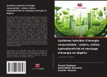 Syst?mes hybrides d'énergie renouvelable : solaire, éolien, hydroélectricité et stockage d'énergie en Algérie