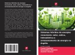 Sistemas híbridos de energias renováveis: solar, eólica, hidroelétrica e armazenamento de energia na Argélia