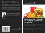 Ética gerencial y rotación de personal: ?existe una correlación?