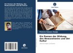 Ein Roman der Bildung, des Bewusstseins und der Kultur