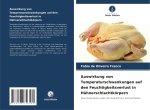 Auswirkung von Temperaturschwankungen auf den Feuchtigkeitsverlust in Hühnerschlachtkörpern