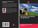 Aplicaç?es informáticas na agricultura