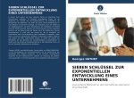 SIEBEN SCHLÜSSEL ZUR EXPONENTIELLEN ENTWICKLUNG EINES UNTERNEHMENS