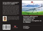 Facteurs affectant la participation des agriculteurs au programme d'irrigation de la LNRBDA
