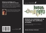 Actores no estatales en la resolución de conflictos armados