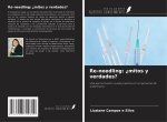 Re-needling: ?mitos y verdades?