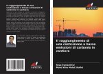 Il raggiungimento di una costruzione a basse emissioni di carbonio in cantiere