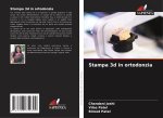Stampa 3d in ortodonzia