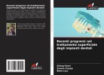Recenti progressi nel trattamento superficiale degli impianti dentali