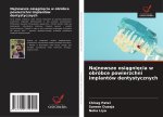 Najnowsze osi?gni?cia w obróbce powierzchni implantów dentystycznych