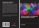 Wykorzystanie inteligencji emocjonalnej w pracy