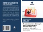 Piezoelektrische Chirurgie beim Einsetzen von Implantaten: Eine moderne Alternative