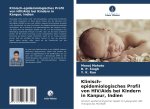 Klinisch-epidemiologisches Profil von HIV/Aids bei Kindern in Kanpur, Indien