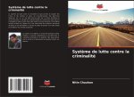 Syst?me de lutte contre la criminalité