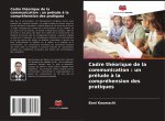 Cadre théorique de la communication : un prélude ? la compréhension des pratiques