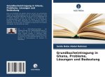 Grundbucheintragung in Ghana, Probleme, Lösungen und Bedeutung
