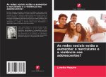As redes sociais est?o a aumentar o narcisismo e a viol?ncia nos adolescentes?