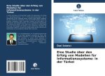 Eine Studie über den Erfolg von Modellen für Informationssysteme: in der Türkei