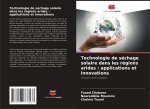 Technologie de séchage solaire dans les régions arides : applications et innovations