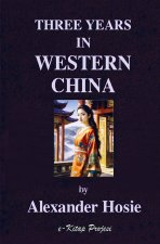 Three Years in Western China