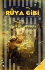 Rüya Gibi - Sovyetler Birliginde Yedi Yil