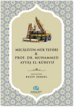 Mecalisün-Nur Tefsiri ve Prof. Dr. Muhammed Ayyas el-Kübeysi