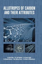 Allotropes of Carbon and their Attributes