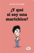 ?Y QUÉ SI SOY UNA MARICHICO?