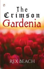 The Crimson Gardenia