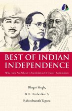 Best of Indian Independence (Set of 3 Books) - Why I am an Atheist, Annihilation of Caste and Nationalism - Bhagat Singh, B. R. Ambedkar, Rabindranath