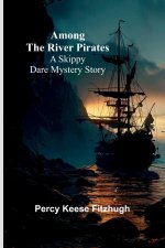 Among the River Pirates