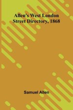 Allen's West London Street Directory, 1868