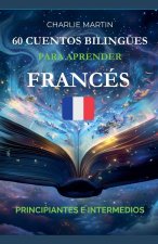 60 Cuentos Bilingües para Aprender Francés