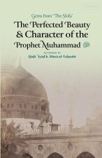 The Perfected Beauty & Character of the Prophet Muhammad ?