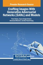 Crafting Images With Generative Adversarial Networks (GANs) and Models